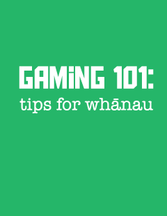 Understanding gaming: Tips for friends and whānau